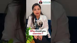 Which exercises you should do By Dr. Swati Rai