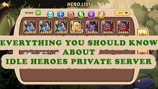 EVERYTHING YOU SHOULD KNOW ABOUT IDLE HEROES PRIVATE SERVER!