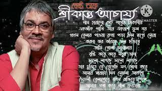 Best of Srikanta Acharya।। Best of শ্রীকান্ত আচার্য্য ।।