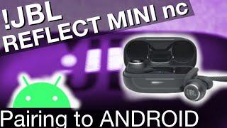 Pairing JBL REFLECT MINI nc to an ANDROID Phone by Bluetooth (How to)