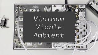 How to make ambient textures with a tiny (42hp!) Eurorack modular system