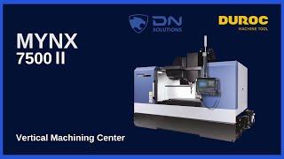 DN Solutions | Mynx 7500Ⅱ - Vertical Machining Center I Duroc Machine Tool