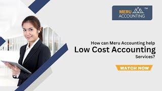 How can Meru Accounting help- Low Cost Accounting Services | Outsource Accounting to India