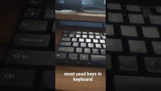 Most used keys in my keyboard