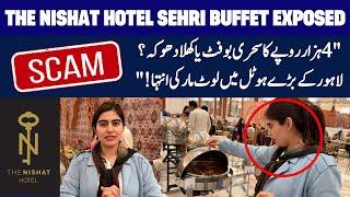 The Nishat Hotel Sehri Buffet Exposed | 4000 Ka Choona Lag Gaya | Must Watch