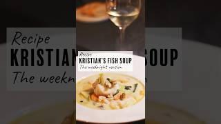 Recipe: Kristian’s Fish Soup - The Weeknight Version #shorts