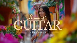 Romantic Guitar Music For Your Peace Of Mind  Soothing Guitar Music