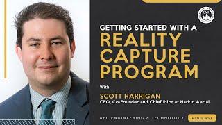 How to Get Started with a Reality Capture Program |For AEC Professionals