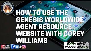 How to use the Genesis Worldwide Agent Resource website with Managing Partner, Corey Williams