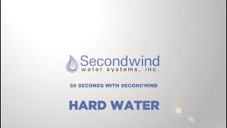 60 Seconds With Secondwind - Hard Water
