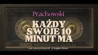 Każdy swoje dziesięć minut ma - PRACHOWSKI (lyric video)