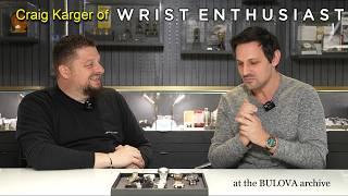 Craig Karger - Owner and Operator of Wrist Enthusiast - A Collectors Talk