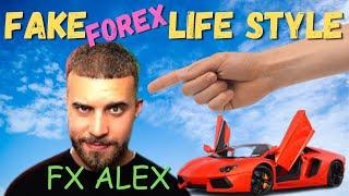 Is fxalexg Living A Fake Forex Life Style