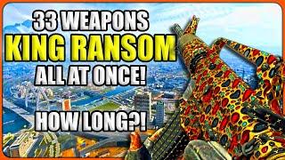 Unlocking King Ransom On 33 Weapons At Once!..How Long?!