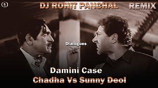 Chadha Vs Sunny Deaol ( Damini Case Remix Dialogue ) Best Hindi Movie Drill Bass - DJ ROHT PANCHAL