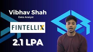 How Vibhav Shah, secured a job exclusively as a Data Analyst at Fintellix