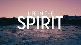 LIFE IN THE SPIRIT // PIANO WORSHIP - INSTRUMENTAL