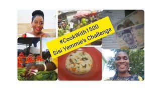 Cook With N1500 || Sisi Yemmie's Challenge #CookWith1500