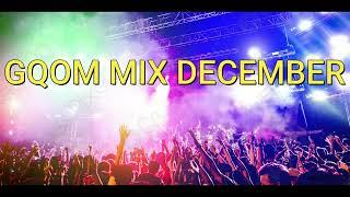 GQOM MIX 2022| DECEMBER MIX|FT BIG NUZ, ASSERTIVE FAM, MR THELA, RHASS, DJ TIRA