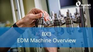 The Makino BX3 - a purpose built EDM for the Aero Engine Industry