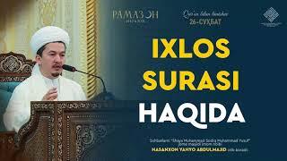 Ixlos surasi haqida | Ихлос сураси ҳақида | Hasanxon Yahyo Abdulmajid