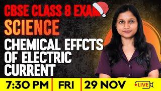CBSE Class 8 Science | Chemical Effects Of Electric Current | Full Chapter | Exam Winner