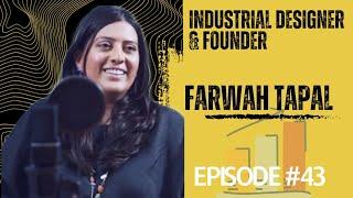 Kaam Kahani Podcast #43 - Career Flashback with  Industrial Designer and Founder, Farwah Tapal