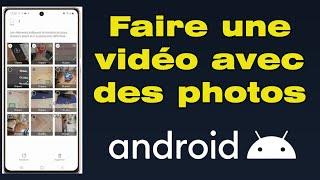 Comment faire une vidéo avec des photos et musique sur Android