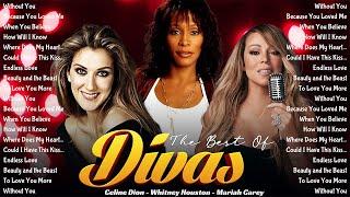 Best Of Celine Dion, Mariah Carey, Whitney Houston  Best Songs Best Of The World Divas Collection