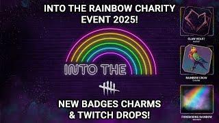 INTO THE RAINBOW 2025 CHARITY EVENT! NEW BADGES CHARMS & TWITCH DROPS!