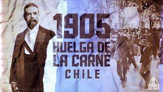 1905: La Huelga de la carne (Chile)