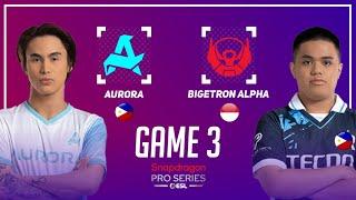 AURORA vs BIGETRON ALPHA GAME 3 | RORA vs BTR GAME 3 | ESL SNAPDRAGON PRO SERIES