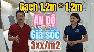 Tin được không. Gạch lát nền nhập khẩu Ấn Độ 1,2x1,2m giá có trên 300k /m2 l BaBaCo