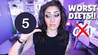 THE 5 *WORST* DIETS FOR WEIGHT LOSS & WHY!! STAY AWAY FROM THESE DIETS!!