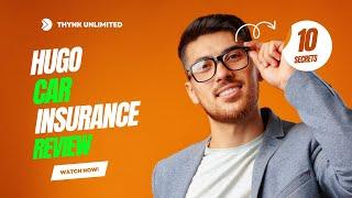 Hugo Car Insurance Review - An Overview of Pros and Cons