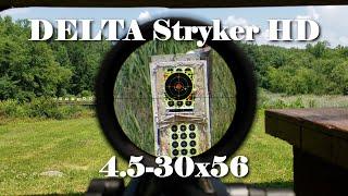 DELTA Stryker HD 4.5-30x56 - Kinda Sorta.