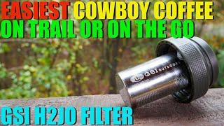 Easy COWBOY COFFEE on Trail?! - GSI H2JO Filter