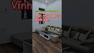 bán Nhà đẹp Rẻ Vĩnh Yên _ Vĩnh Phúc #batdongsanvinhphuc #batdongsan