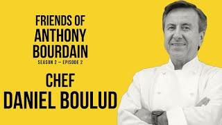 Daniel Boulud | Friends of Anthony Bourdain Podcast S2:E2