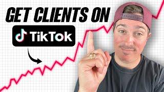 Get Clients Without a Huge TikTok Following