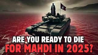 Are You Ready to Die for Imam Mahdi in 2025?