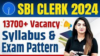 SBI Clerk Syllabus and Exam Pattern 2024 | SBI Clerk 2024 Notification | SBI Clerk 2024 -25