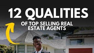 Qualities of Top Selling Real Estate Agents | How to Sell Real Estate: Lands | Houses | Properties