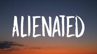 ZAYN - Alienated (Lyrics)