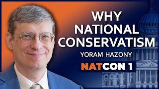 Yoram Hazony: Why National Conservatism? - National Conservatism Conference