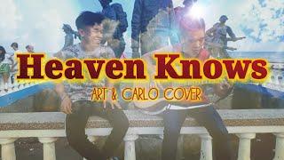 Heaven Knows - by Art and Carlo cover