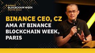 AMA with Binance Co-Founder and Former CEO, CZ | Binance Blockchain Week | Paris 2022