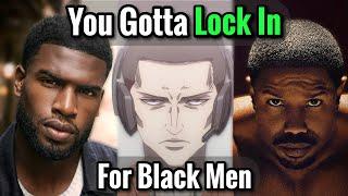 How to Lock TF in for Black Men