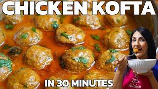 No Time To Cook? Try This 30-MINUTE CHICKEN KOFTA Curry!