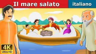 Il mare salato | Salty Sea in Italian | Favole Per Bambini | Fiabe Italiane @ItalianFairyTales